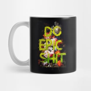 Do Epic Shit Mug